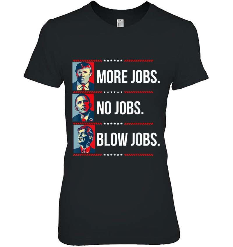 Trump More Jobs Obama No Jobs Bill Cinton B Jobs Trump 2020 Ladies Tee