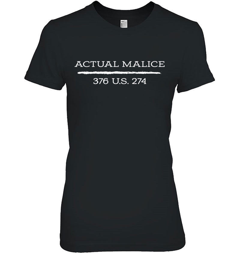 Actual Malice Law Tee Shirt Hoodie