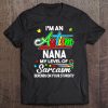 Autism Awareness I'm An Autism Nana Shirt Tee