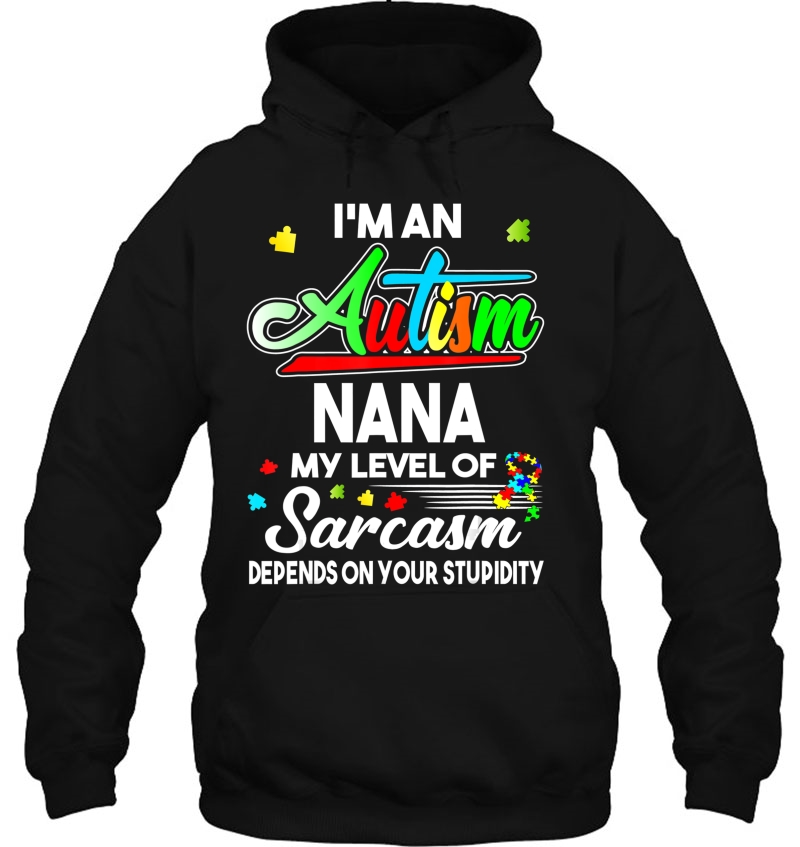 Autism Awareness I'm An Autism Nana Shirt Mugs