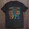 Awesome Since August 1975 45Th Birthday 45 Year Old Gift Tee