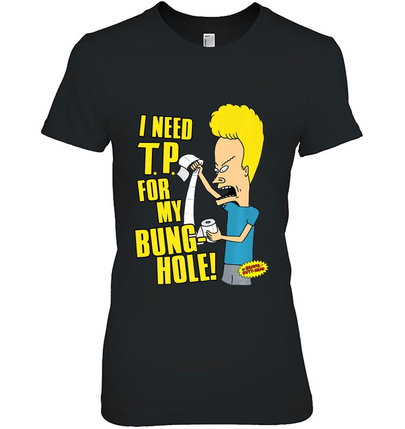 Beavis And Butt-Head I Need T.P. For My Bung-Hole Premium Ladies Tee