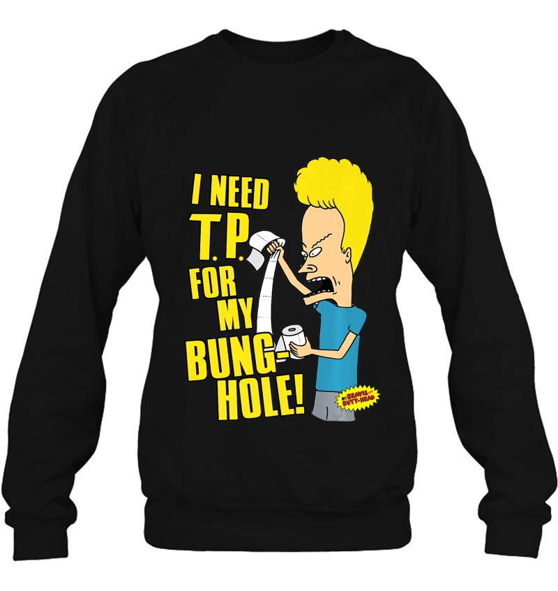 Beavis And Butt-Head I Need T.P. For My Bung-Hole Premium Sweatshirt