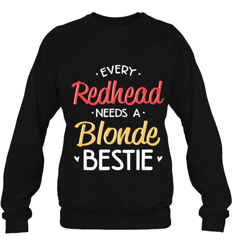 Best Friend Shirt Every Redhead Needs A Blonde Bestie Bff Mugs