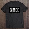 Bimbo Fashion Tee