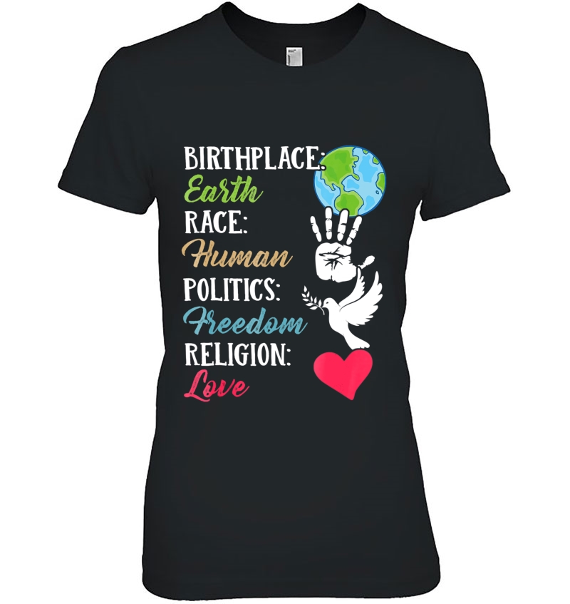 Birthplace Earth Race Human Tshirt Peace Freedom Shirt Ladies Tee