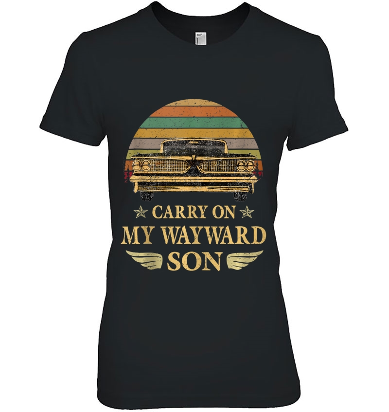 Carry On My Wayward Son Tshirt - Vintage Tee Shirt Gift Hoodie