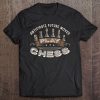 Chess Game Anticipate Future Moves Play Chess Tee