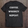 Coffee. Whiskey. Repeat. Awesome & Funny Hipster Tee