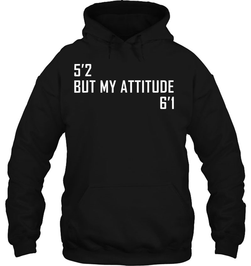 5'2 But My Attitude 6'1 Gift For Women Men Mugs