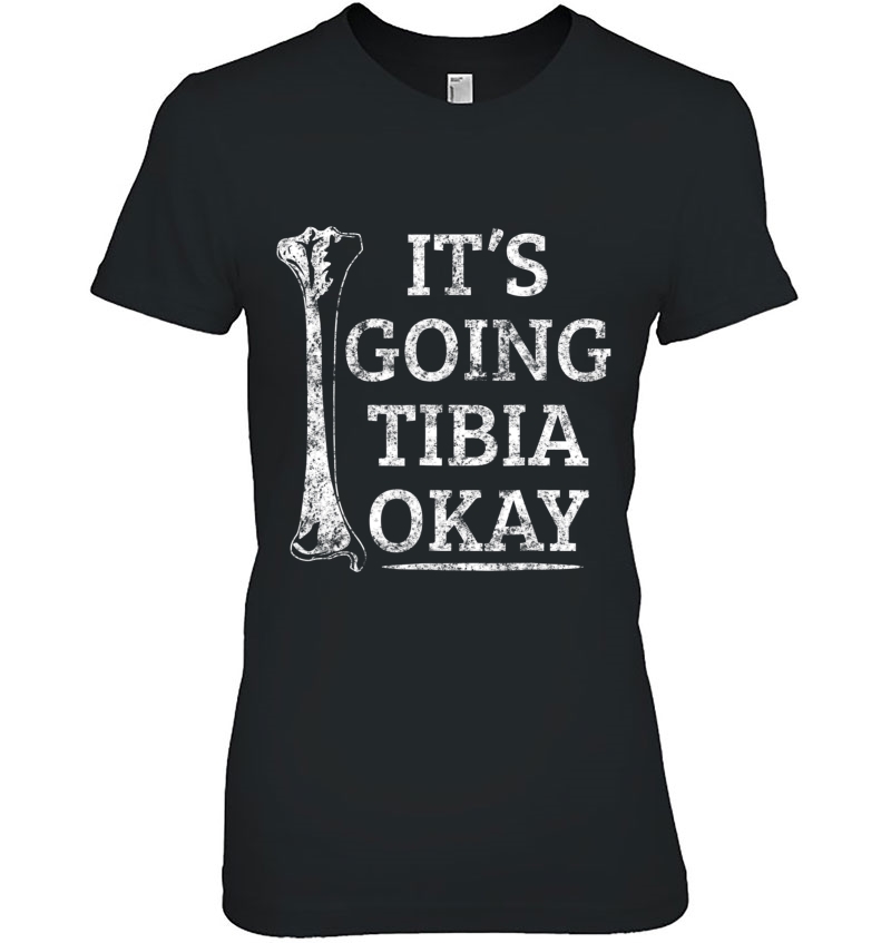 Anatomy Going Tibia Okay Pun Hoodie