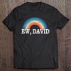 Ew, David. Vintage Retro Distressed Tee