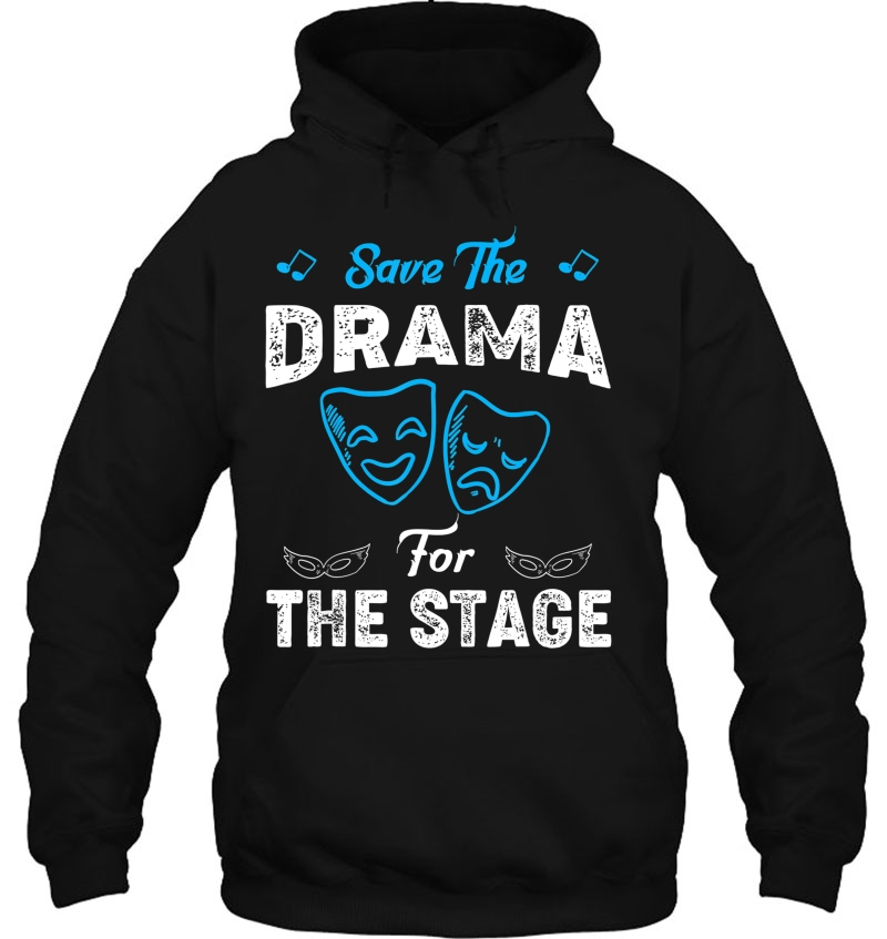 Theater Humor Shirt - Save The Drama For The Stage Mugs