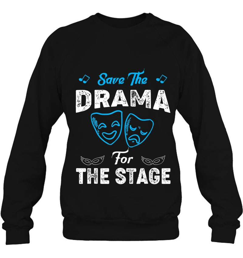 Theater Humor Shirt - Save The Drama For The Stage Mugs