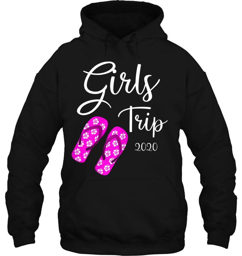 Girls Trip 2020 Vacation Weekend Getaway Hoodie