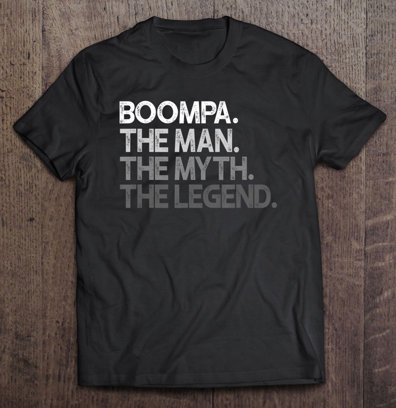 Mens Boompa Shirt Gift The Man The Myth The Legend Shirt