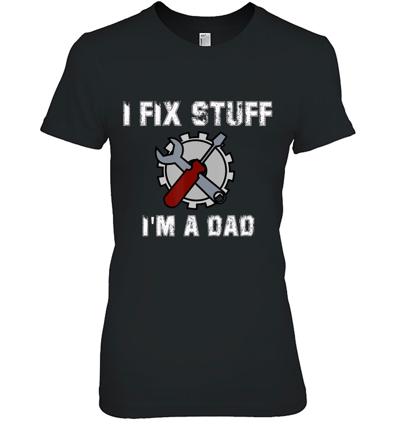 Mens I Fix Stuff I'm A Dad Hoodie