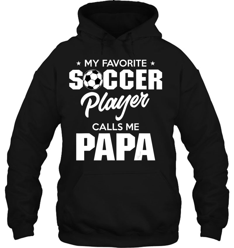 My Favorite Soccer Player Calls Me Papa Mugs