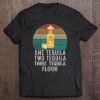 One Tequila Two Tequila Three Tequila Floor Funny Gift Tee