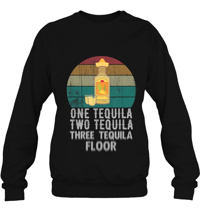 One Tequila Two Tequila Three Tequila Floor Funny Gift Mugs