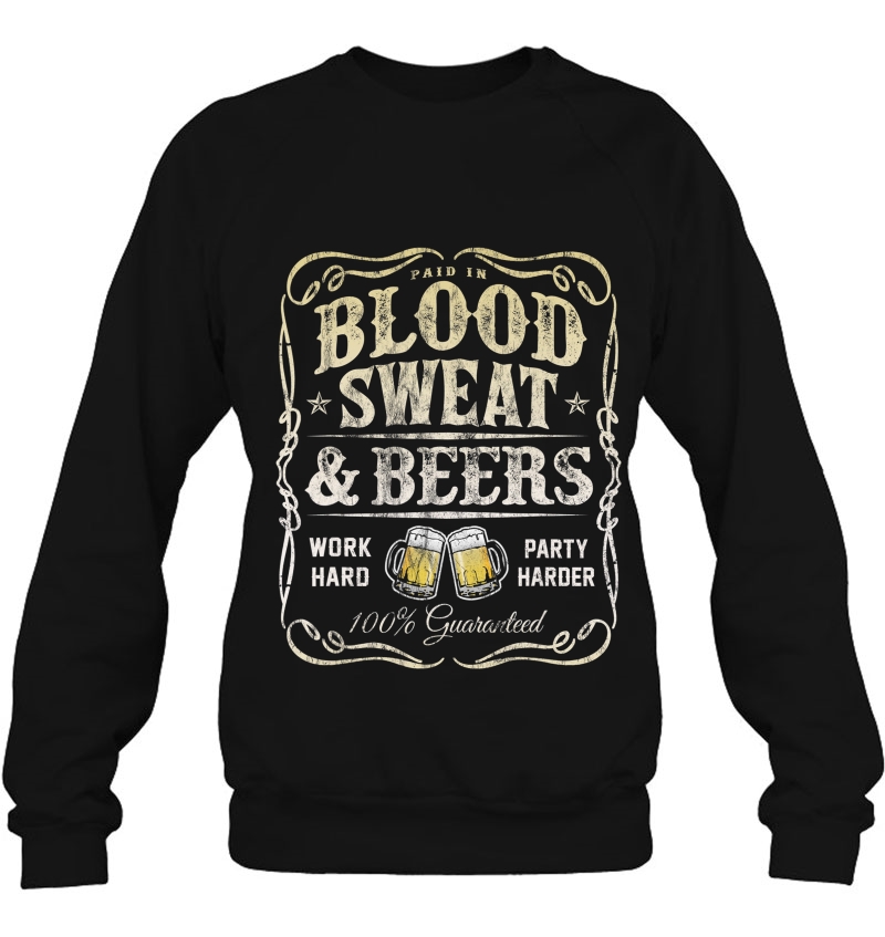 Paid In Blood Sweat & Beers For Beer Lovers Mugs