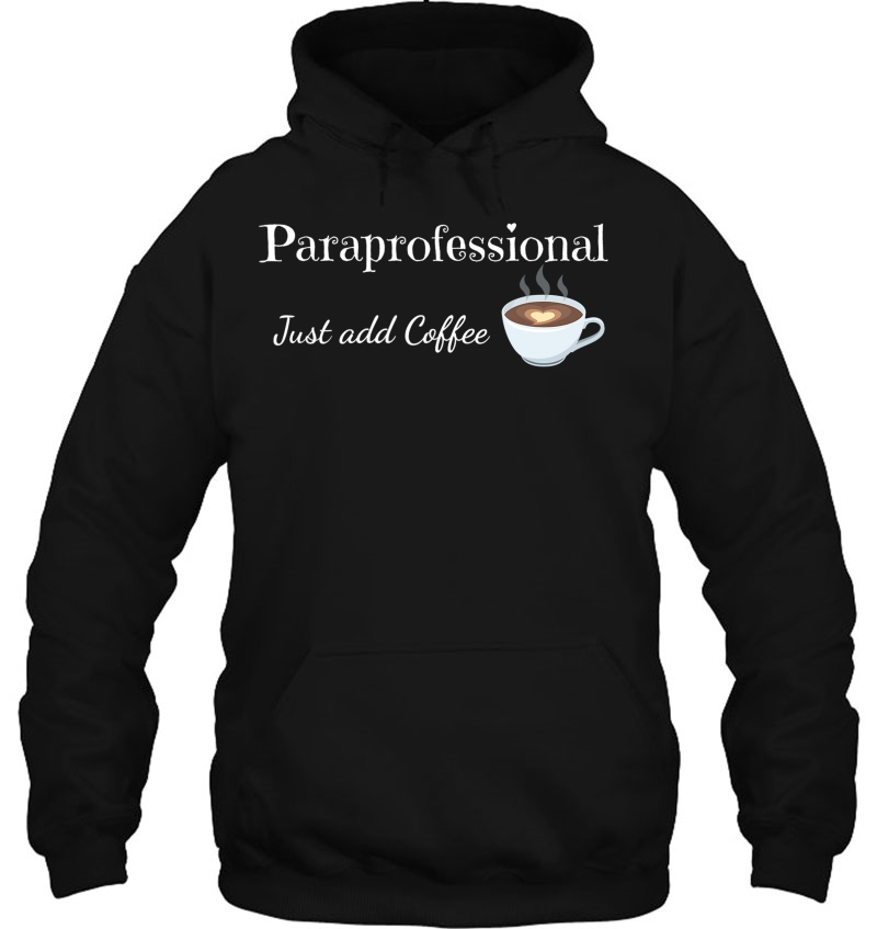 Paraprofessional Gift Just Add Coffee Educational Assistant Mugs