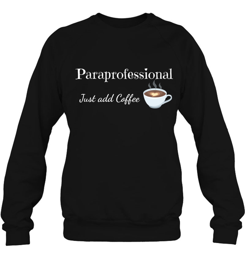 Paraprofessional Gift Just Add Coffee Educational Assistant Mugs