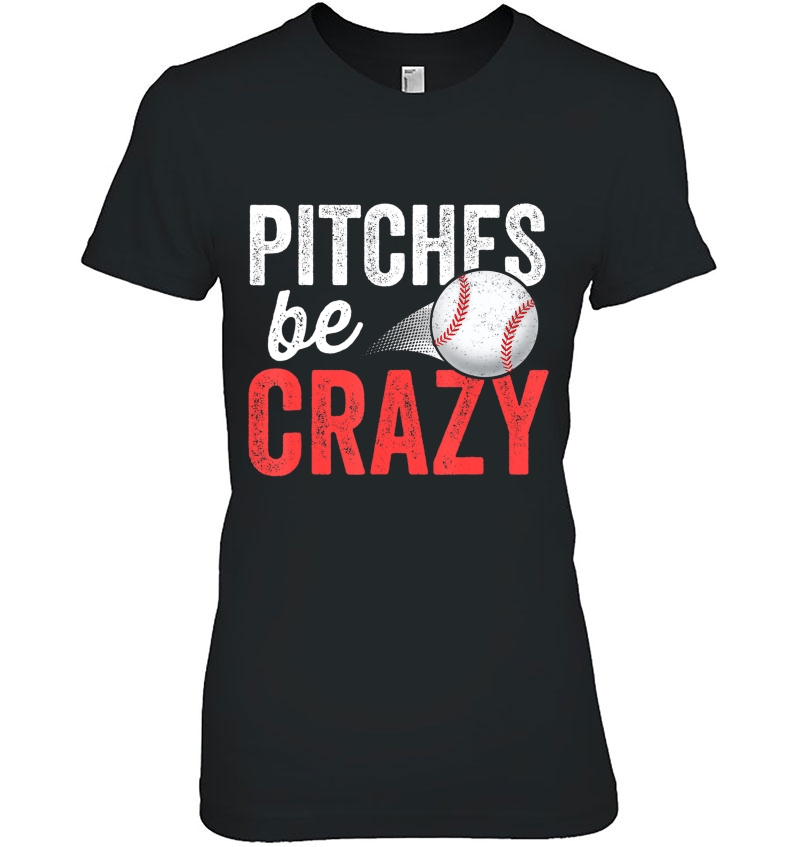 Pitches Be Crazy Baseball Funny Pun Mom Dad Adult Hoodie