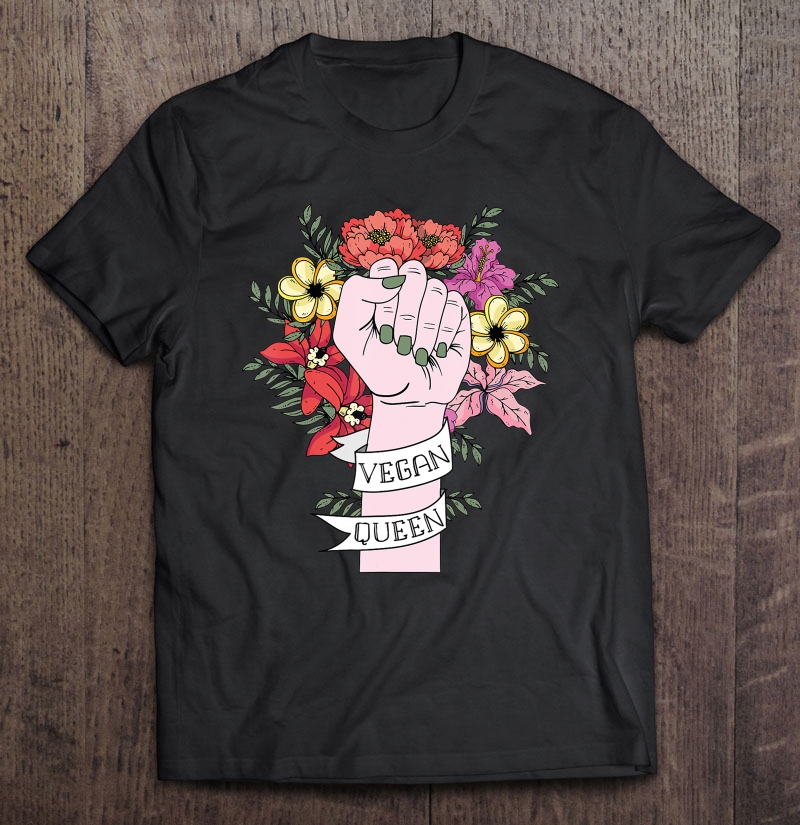 Plant Fueled Vegan Queen Animal Lover Vegan Feminist Shirt