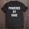 Powered By Rage Powerlifting Motivation Tee