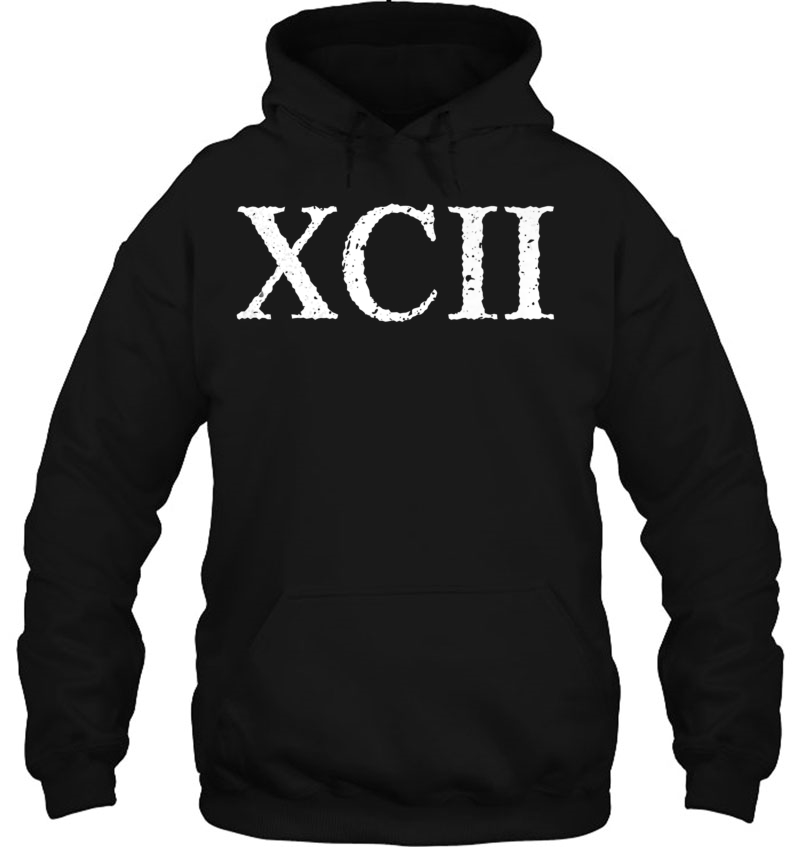 Roman Numeral 92 Xcii Shirt Hoodie