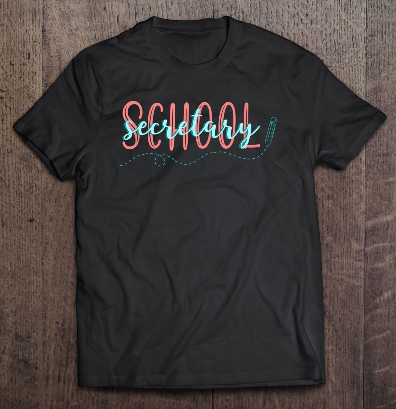 School Secretary - Secretary's Outfit Front Office Lady Gift Shirt