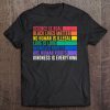 Science Is Real Black Lives Matter Women Rights Kind Gift Tee