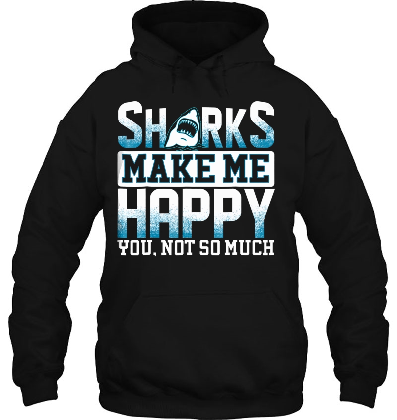 Sharks Make Me Happy You Not So Much Mugs