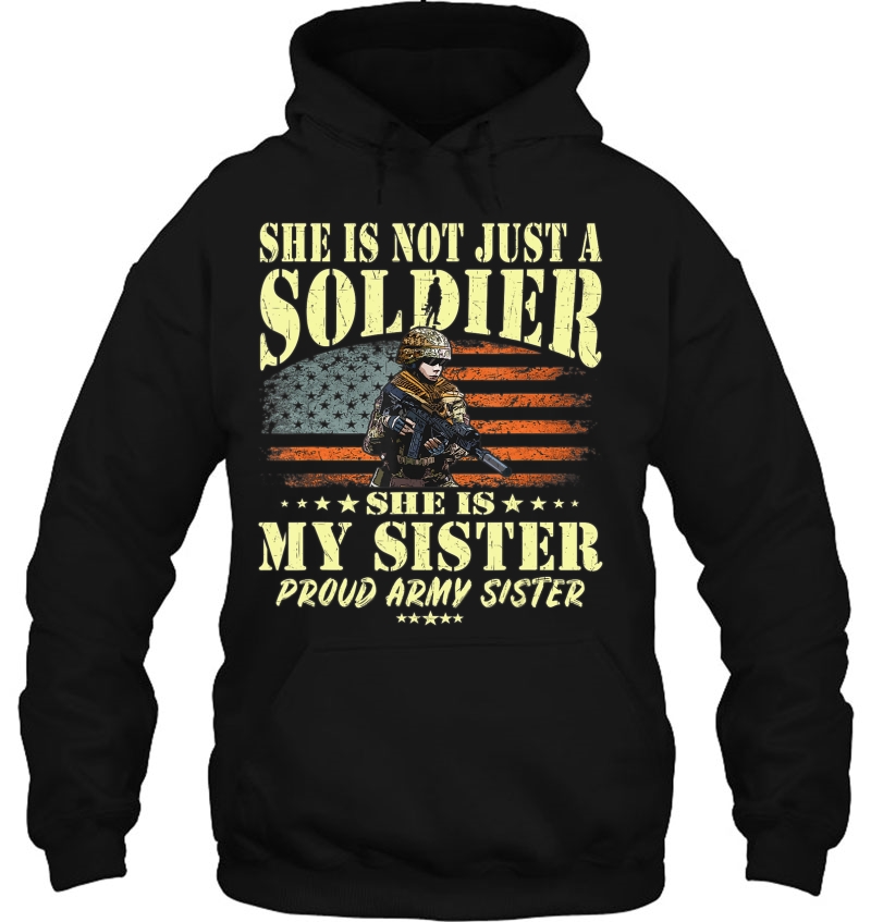 She Is Not Just A Soldier She Is My Sister Proud Army Sister Mugs