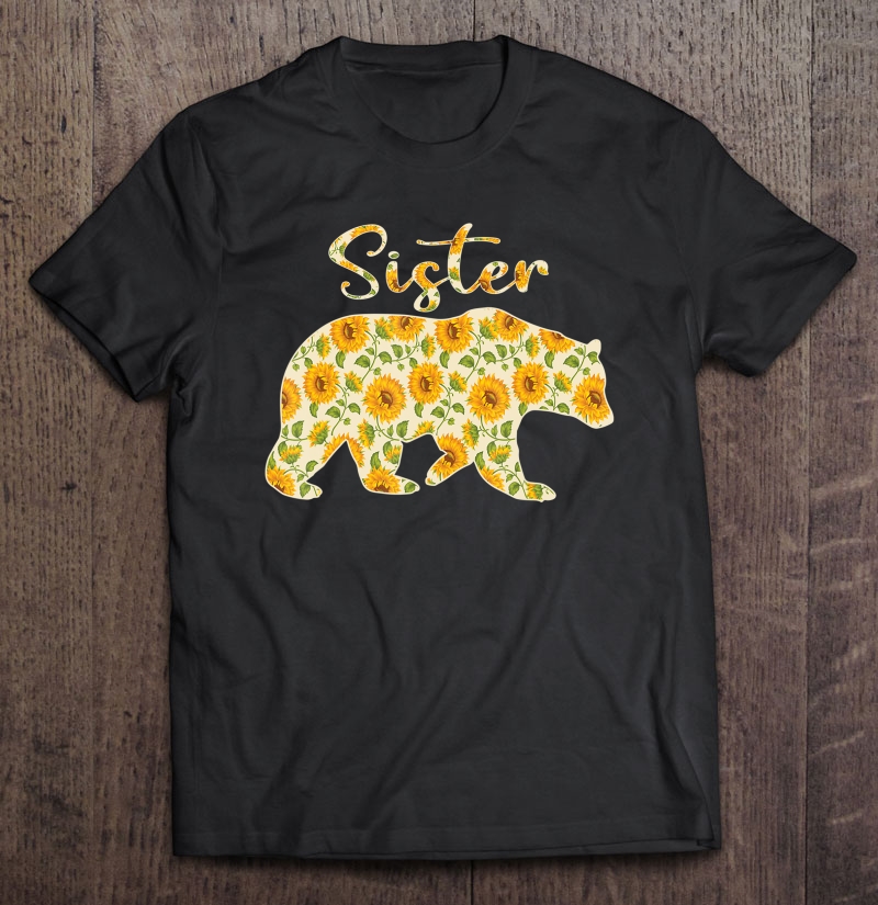 Sister Bear Sunflower Matching Family Bear Gifts Shirt