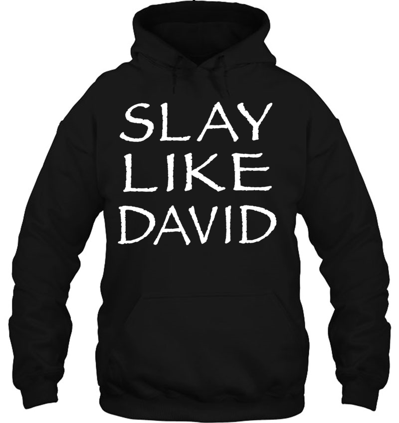 Slay Like David Christian Life Bible Story David Vs Goliath Hoodie