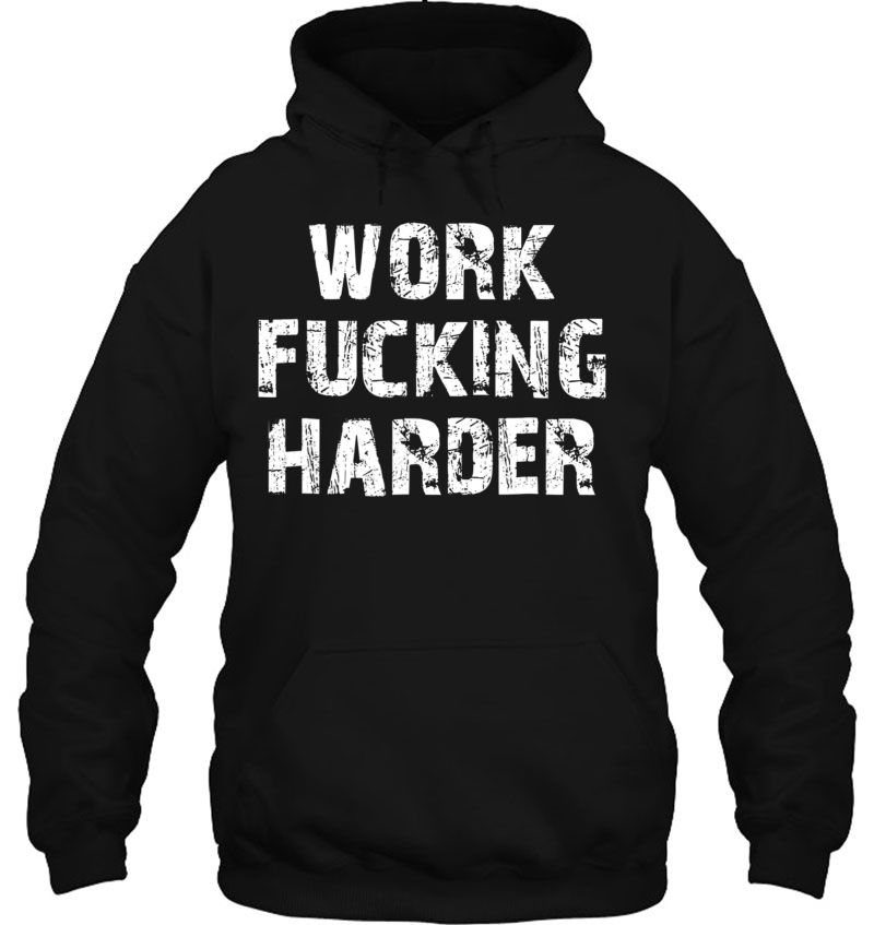 Work Fucking Harder Mugs