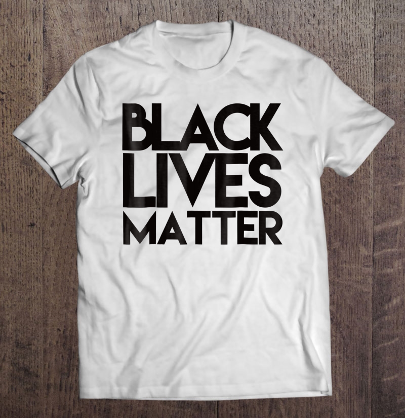 Black Lives Matter Protest Shirt