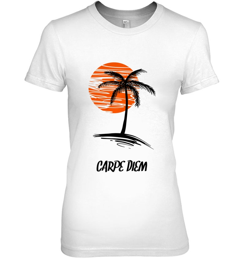 Carpe Diem Seize The Day Inspirational Man Woman Ladies Tee