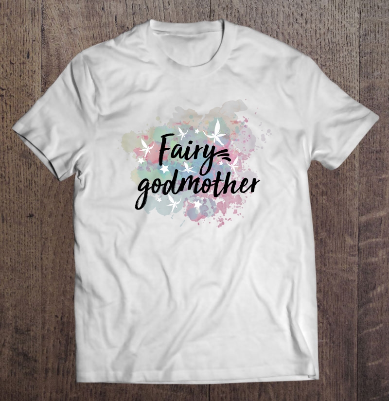 Cute Fairy Godmother For Godmothers Or Godparents Shirt