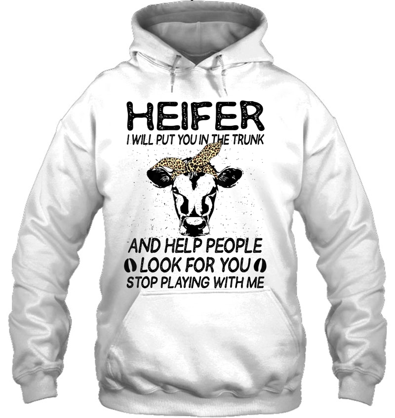 Heifer I Will Put You In The Trunk And Help People Funny Mugs