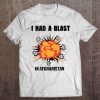 I Had A Blast In Afghanistan Tee