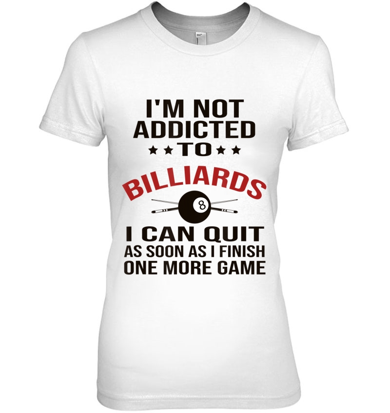 Pool Player Billiards I Am Not Addicted To Billiards Hoodie