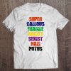 Super Callous Fragile Racist Sexist Nazi Potus Tee