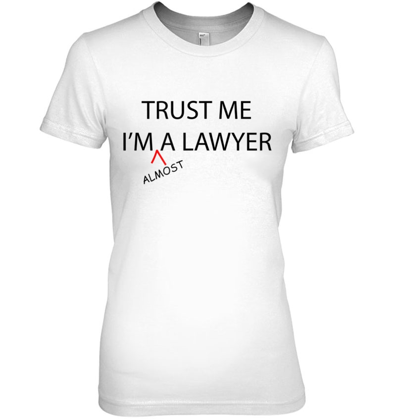 Trust Me I'm Almost A Lawyer Funny - Law School Student - Hoodie