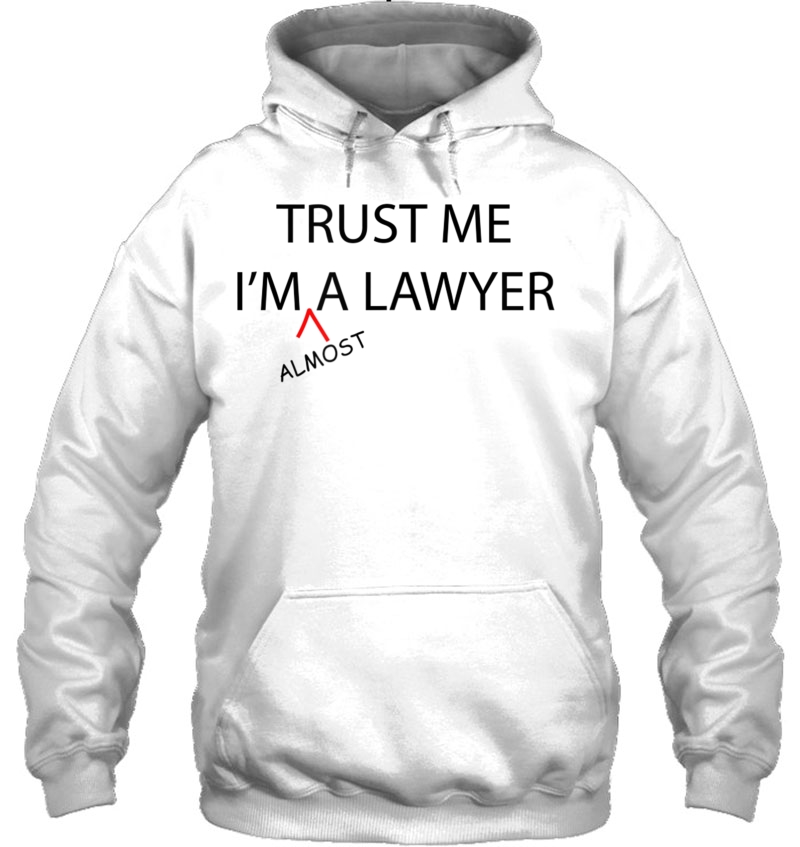 Trust Me I'm Almost A Lawyer Funny - Law School Student - Mugs