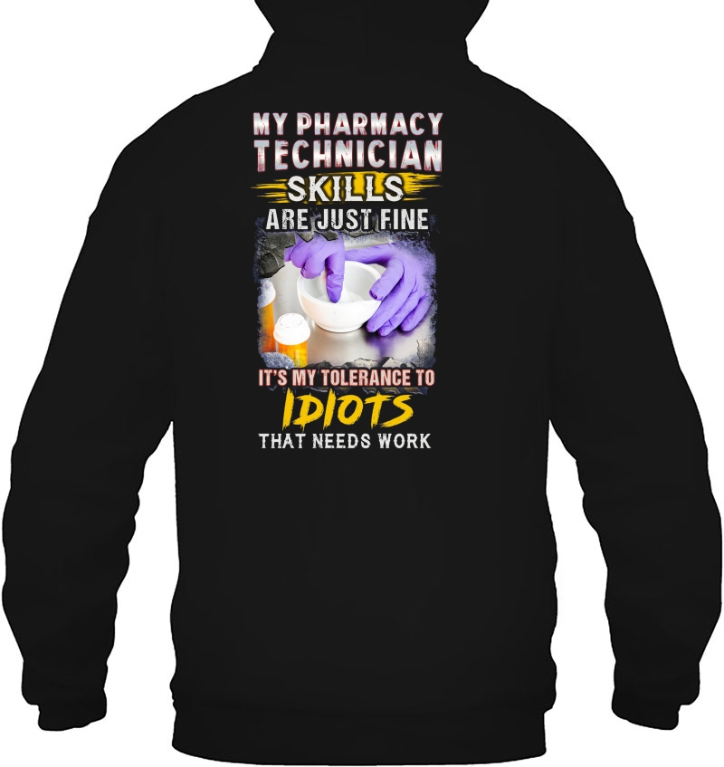 My Pharmacy Technician Skills Are Just Fine It's My Tolerance To Idiots Mugs