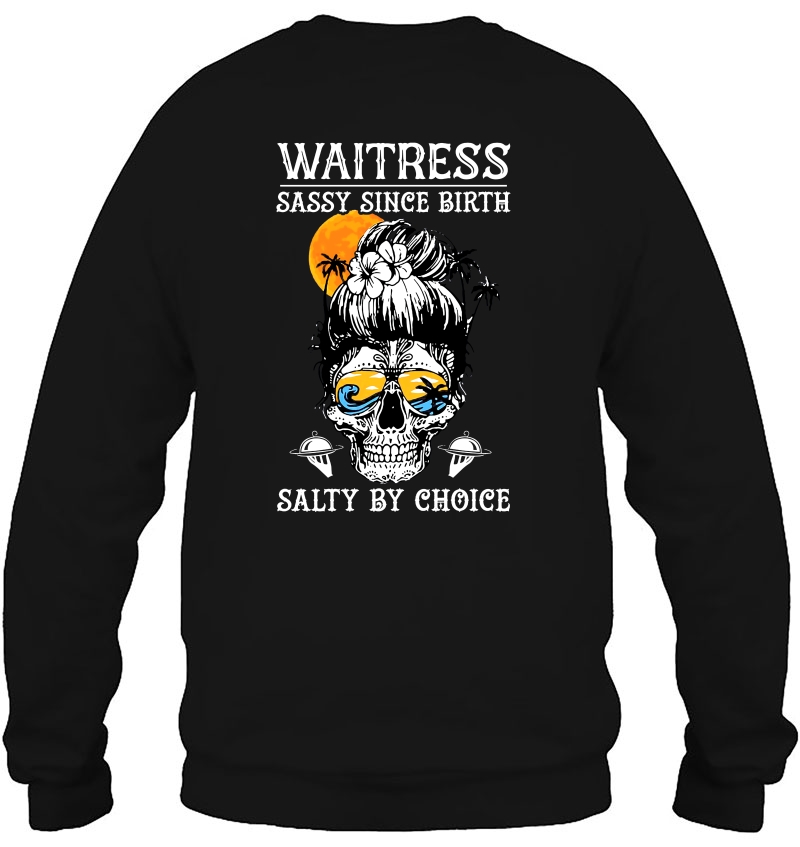 Waitress Sassy Since Birth Salty By Choice Sugar Skull Sunset Version Mugs