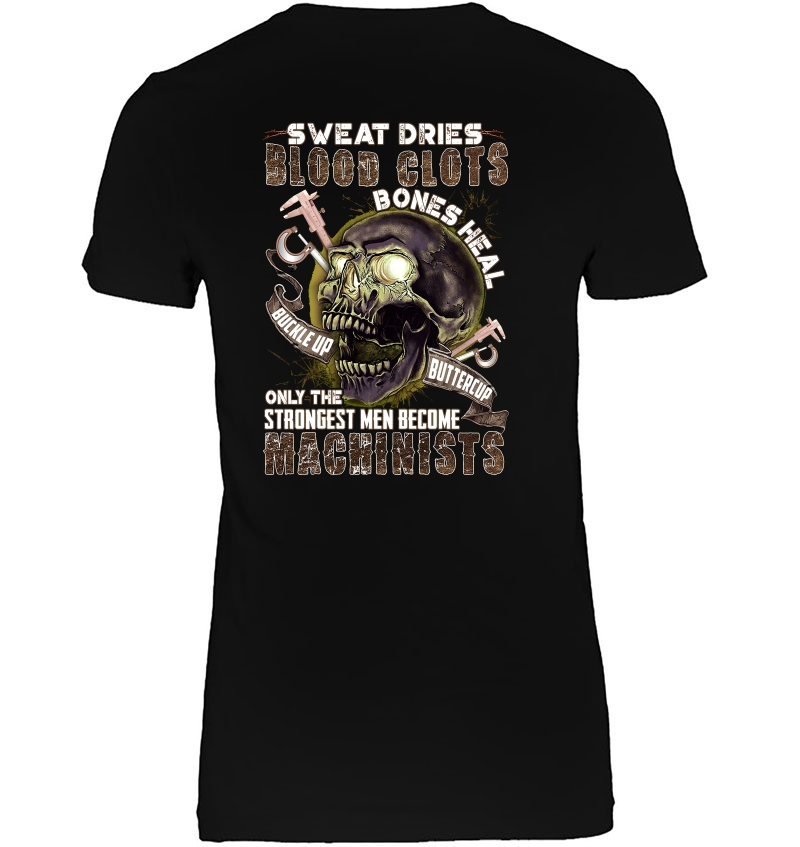 Sweat Dries Blood Clots Only The Strongest Men Become Machinists Skull Version Hoodie